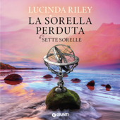 La sorella perduta: Le sette sorelle 7 - Lucinda Riley