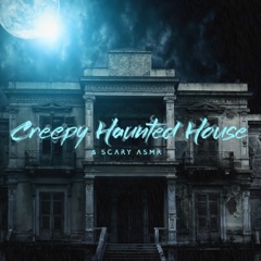 Creepy Haunted House & Scary ASMR: Halloween Mood and Ambient Dark Music