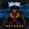 Metroid - Single album lyrics, reviews, download