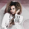 Used to Be - Single