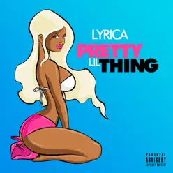 Pretty Lil Thing - Single - Lyrica Anderson Pretty Lil Thing - Single - Lyrica Anderson
