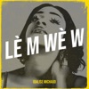 Lè M Wè W - Single, 2021