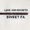 Sweet F.A. - Love and Rockets lyrics
