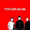 Peter Bjorn and John