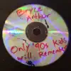 Only 90s Kids Will Remember - Single album lyrics, reviews, download