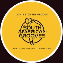 Dont 'Stop the Groove - EP by Disco Incorporated & Ministry of Funk album reviews, ratings, credits