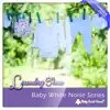 Baby White Noise Series - Laundry Time (Loopable Version) - Single album lyrics, reviews, download
