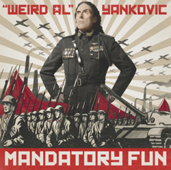 Mandatory Fun - &quot;Weird Al&quot; Yankovic Cover Art