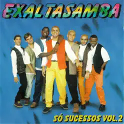 Só Sucessos, Vol. 2 - Exaltasamba Só Sucessos, Vol. 2 - Exaltasamba