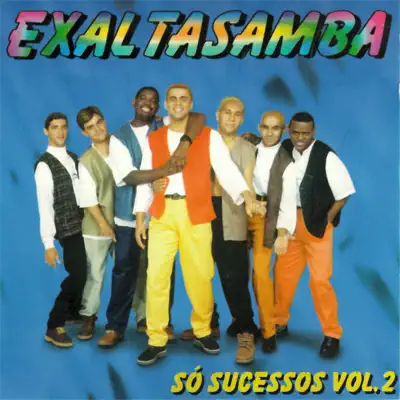 Só Sucessos, Vol. 2 - Exaltasamba Só Sucessos, Vol. 2 - Exaltasamba