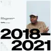 2018 – 2021 (Mixtape) album lyrics, reviews, download