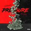 Pressure (feat. Lil Kev) - Single album lyrics, reviews, download