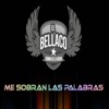 Me Sobran las Palabras (Cumbia de la Buena) - Single