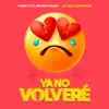 Stream & download Ya No Volveré - Single