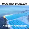 Poolside Romance - Single album lyrics, reviews, download