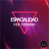 Espacialidad - Single album lyrics, reviews, download