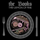 The Books - The Lemon of Pink I