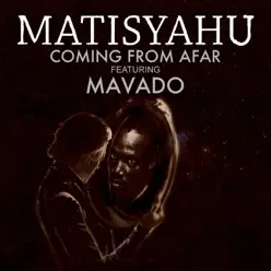 Coming from Afar (feat. Mavado) - Single - Matisyahu Coming from Afar (feat. Mavado) - Single - Matisyahu