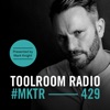 Toolroom Radio Ep429 - Presented by Mark Knight