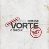 Nem Que Vorte o Cheque - Single