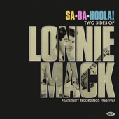 Sa-Ba-Hoola! Two Sides of Lonnie Mack artwork