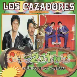 Al 2 X 1 - 23 Éxitos de Hoy y Siempre, Vol. 2 - Los Cazadores