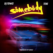 Somebody (feat. Teni) artwork