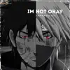 I'm Not Okay - Single album lyrics, reviews, download