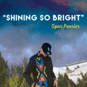 Spur Pourier - Shining So Bright