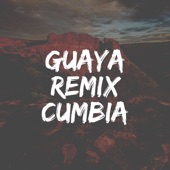 Guaya Cumbia (Remix) artwork