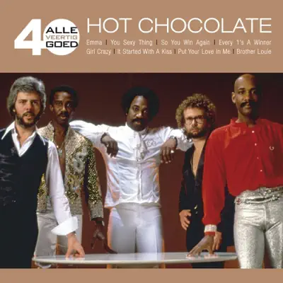 Alle 40 Goed - Hot Chocolate Alle 40 Goed - Hot Chocolate
