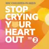 Stream & download Stop Crying Your Heart Out (BBC Radio 2 Allstars) - Single