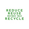 Reduce Reuse Before You Recycle - Single