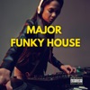 Major Funky House