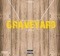 Graveyard (feat. Lil King) - TJ Smash lyrics