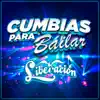 Cumbias Para Bailar album lyrics, reviews, download