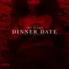 Dinner Date - Single album lyrics, reviews, download