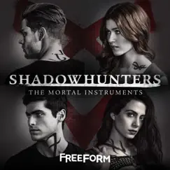Shadowhunters: The Mortal Instruments (Original Television Series Soundtrack) - EP by Various Artists album reviews, ratings, credits