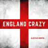 England Crazy - Single album lyrics, reviews, download
