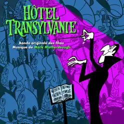 Hôtel Transylvanie: Bande originale des films - Mark Mothersbaugh Hôtel Transylvanie: Bande originale des films - Mark Mothersbaugh