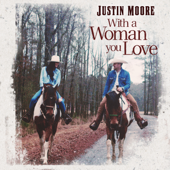 With A Woman You Love - Justin Moore Cover Art