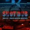 Stream & download Shot Dub (Paolo Baldini Dubfiles Remix) - Single