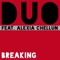 Breaking (feat. Alexia Chellun) - Duo lyrics