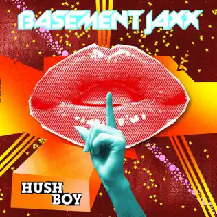 lataa albumi Basement Jaxx - Hush Boy