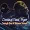 Zindagi Naal Pyar (feat. Mixman Shawn) - Saengh One lyrics