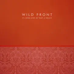 If I Ever Lose My Way / Brace - Single by Wild Front album reviews, ratings, credits