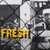 Fresh (feat. Ebonique) - Single album lyrics, reviews, download