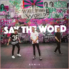 Say the Word (Remix) - Single by Ellis, Malarkey & Tom Westy album reviews, ratings, credits