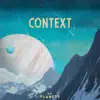 Context - Single album lyrics, reviews, download