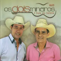A Dupla dos Carreiros, Vol. 10 - Os Dois Mineiros A Dupla dos Carreiros, Vol. 10 - Os Dois Mineiros